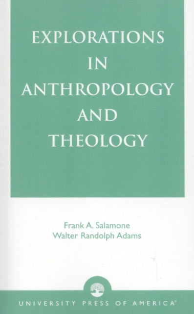 Explorations in Anthropology and Theology