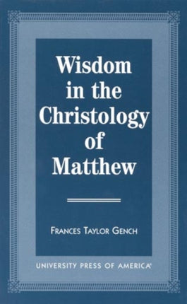 Wisdom in the Christology of Matthew