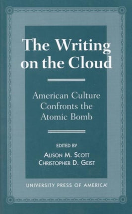 The Writing on the Cloud: American Culture Confronts the Atomic Bomb