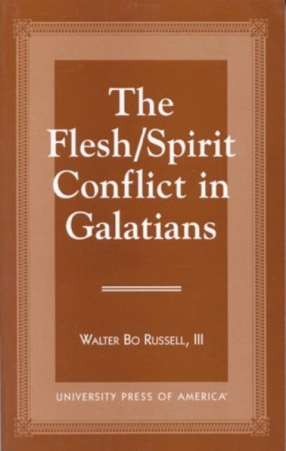 The Flesh/Spirit Conflict in Galatians