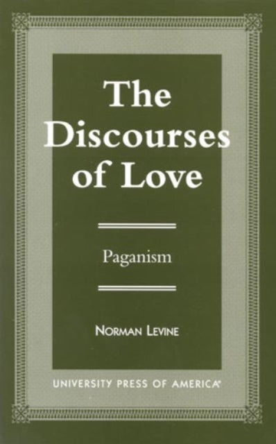 The Discourses of Love: Paganism