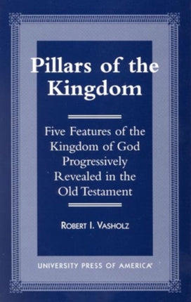 Pillars of the Kingdom Five Features of the