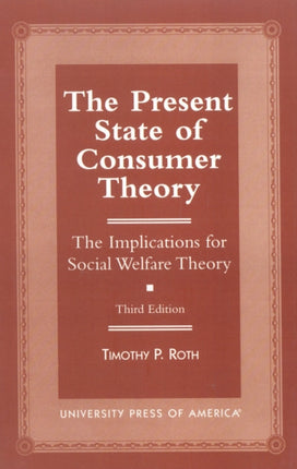 The Present State of Consumer Theory The