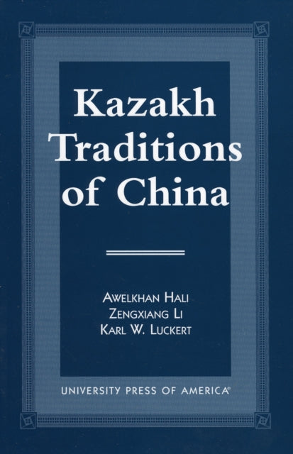 Kazakh Traditions of China