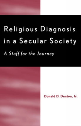 Religious Diagnosis in a Secular Society A Staff