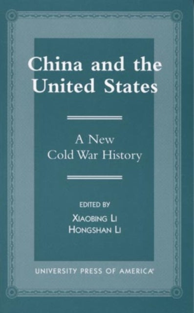 China and the United States: A New Cold War History