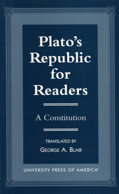 Plato's Republic for Readers: A Constitution