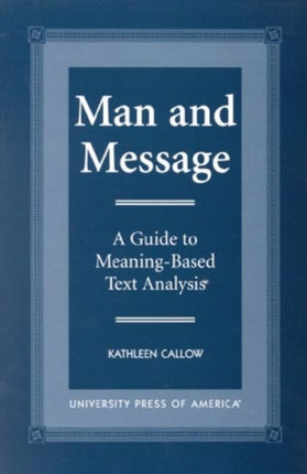 Man and Message A Guide to MeaningBased Text