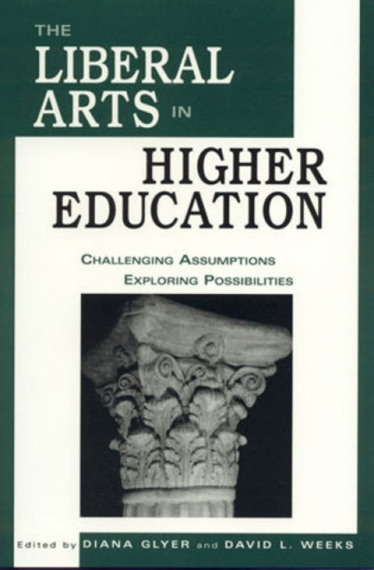 The Liberal Arts in Higher Education Challenging