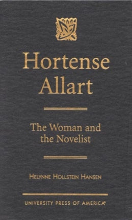 Hortense Allart: The Woman and the Novelist