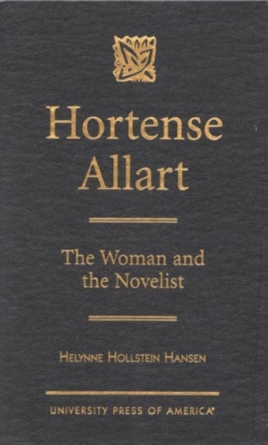 Hortense Allart: The Woman and the Novelist