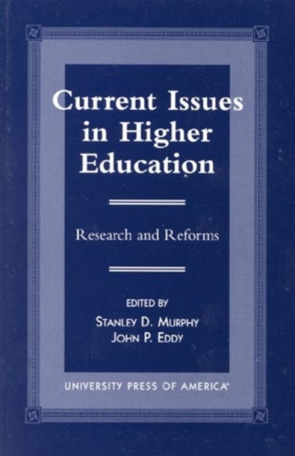 Current Issues in Higher Education: Research and Reforms