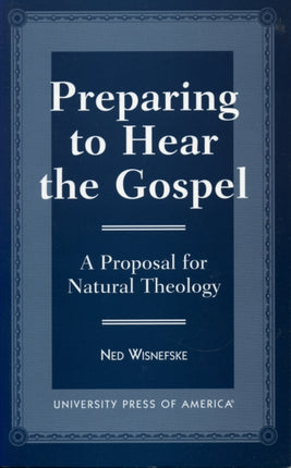 Preparing to Hear the Gospel: A Proposal for Natural Theology