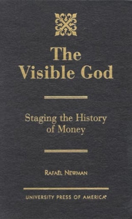 Visible God: Staging the History of Money