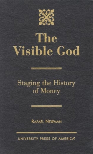 Visible God: Staging the History of Money