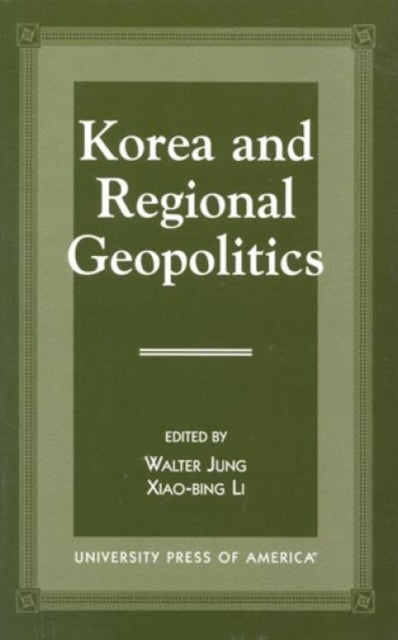 Korea and Regional Geopolitics