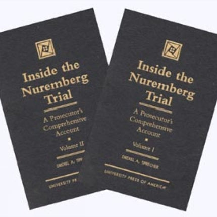 Inside the Nuremberg Trial: A Prosecutor's Comprehensive Account, Vol. 1&2 (Set)