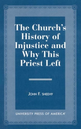 The Churchs History of Injustice and Why this