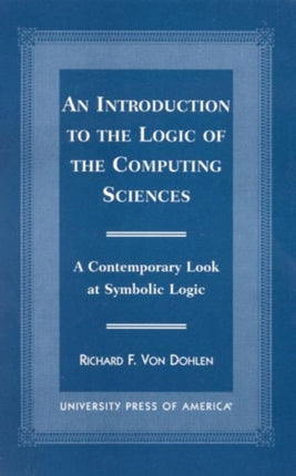 An Introduction to the Logic of the Computing