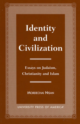 Identity and Civilization: Essays on Judaism, Christianity, and Islam