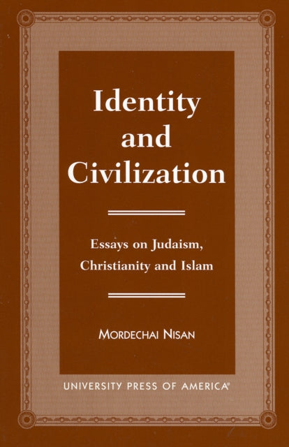 Identity and Civilization: Essays on Judaism, Christianity, and Islam