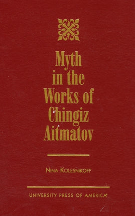 Myth in the Works of Chingiz Aitmatov