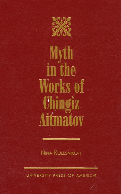 Myth in the Works of Chingiz Aitmatov