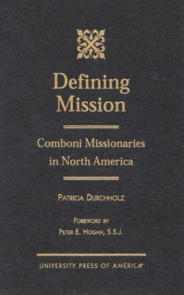 Defining Mission: Comboni Missionaries in North America