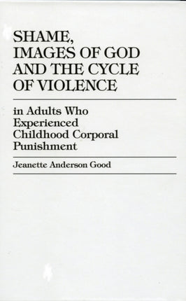 Shame Images of God and the Cycle of Violence In
