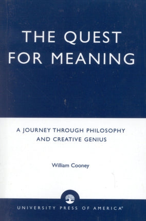 The Quest for Meaning A Journey Through