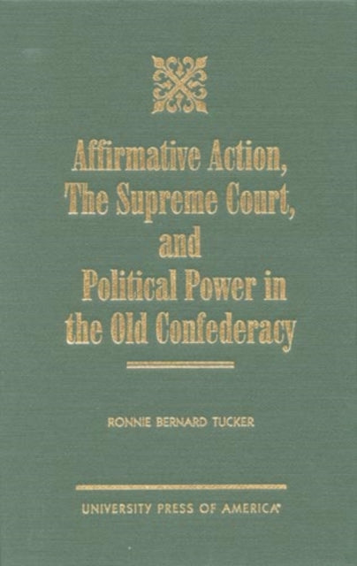 Affirmative Action, The Supreme Court, and Political Power in the Old Confederacy