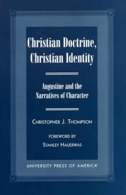 Christian Doctrine, Christian Identity: Augustine and the Narratives of Character