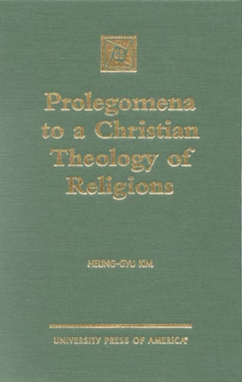 Prolegomena to a Christian Theology of Religions