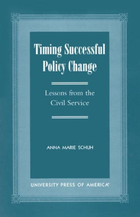 Timing Successful Policy Change