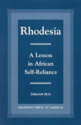 Rhodesia: A Lesson in African Self-Reliance