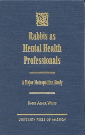 Rabbis as Mental Health Professionals: A Major Metropolitan Study