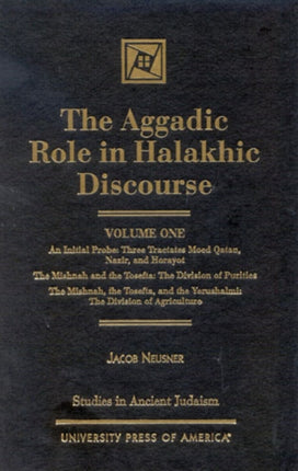 The Aggadic Role in Halakhic Discourses