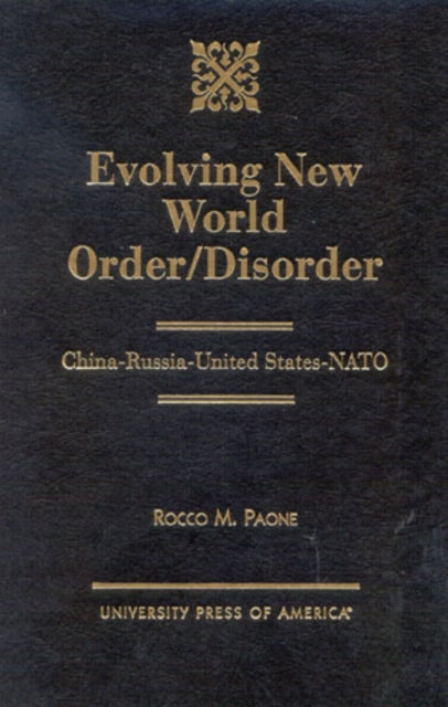 Evolving New World Order/Disorder: China-Russia-United States-NATO