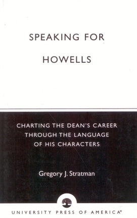 Speaking for Howells Charting the Deans Career