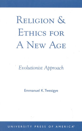 Religion  Ethics for a New Age Evolutionist