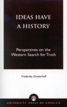 Ideas Have a History Perspectives on the Western