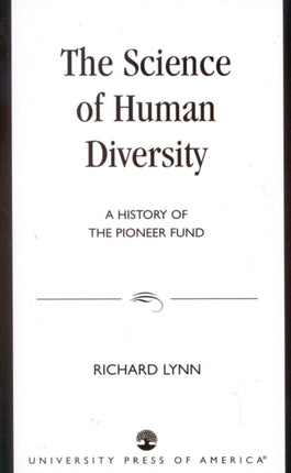 The Science of Human Diversity: A History of the Pioneer Fund