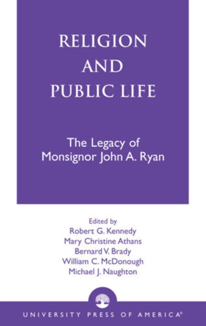 Religion and Public Life: The Legacy of Monsignor John A. Ryan