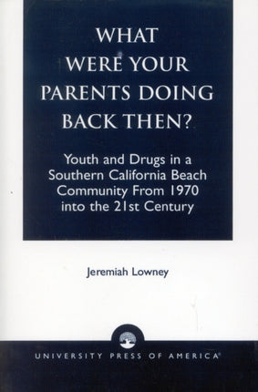 What Were Your Parents Doing Back Then  Youth and