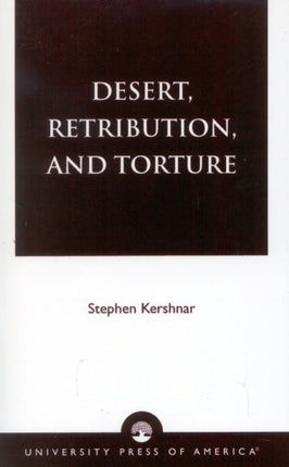 Desert Retribution and Torture