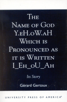The Name of God Y.eH.oW.aH Which is Pronounced as
