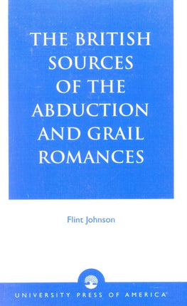 The British Sources of the Abduction and Grail
