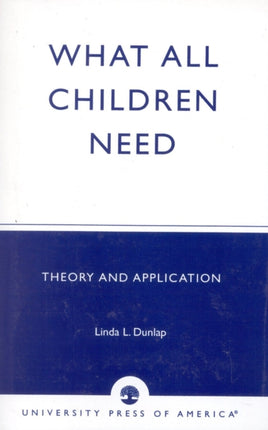 What All Children Need Theory and Application
