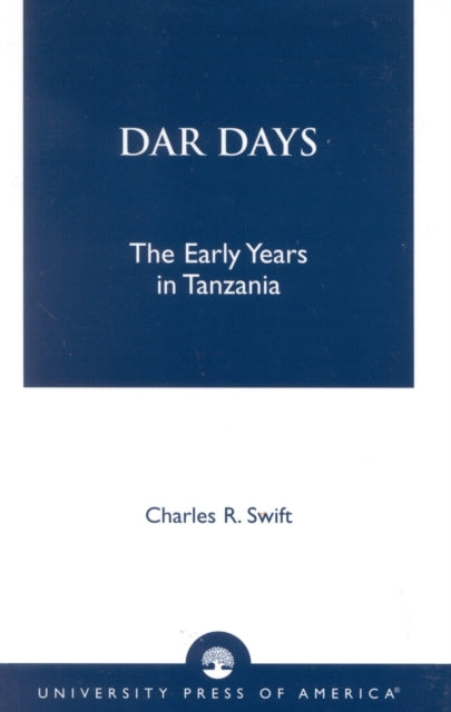 Dar Days: The Early Years in Tanzania