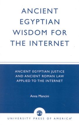 Ancient Egyptian Wisdom for the Internet Ancient